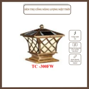 ĐÈN TRỤ CỔNG, NĂNG LƯỢNG MẶT TRỜI, TC – 300FW