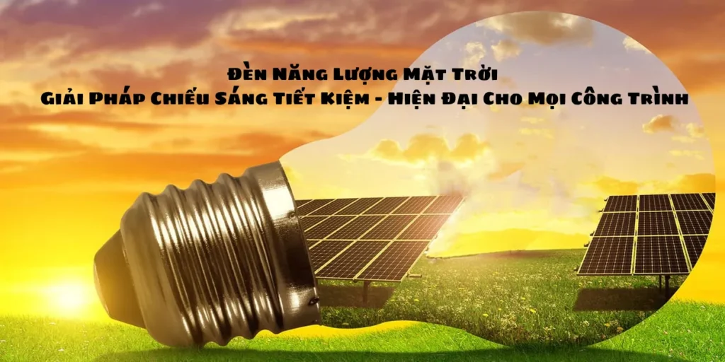 Đèn năng lượng mặt trời công suất lớn