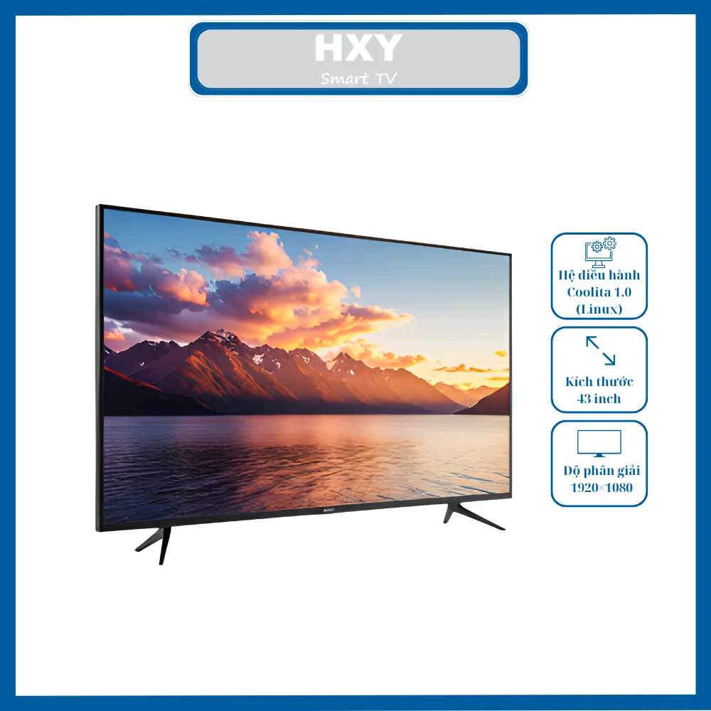 TIVI THÔNG MINH HXY 43" H43B650FC FHD SMART COOLITA TIVI THÔNG MINH HXY 43" H43B650FC FHD SMART COOLITA